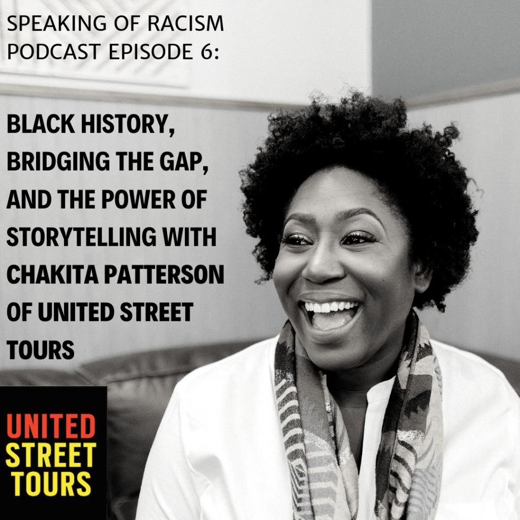 Black History, Bridging the Gap, and the Power of Storytelling with Chakita Patterson of United Street&nbsp;Tours
